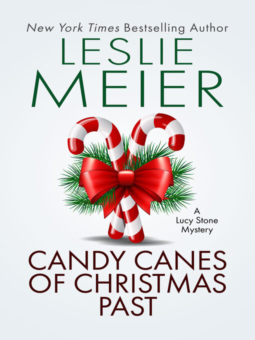 Title details for Candy Canes of Christmas Past by Leslie Meier - Available